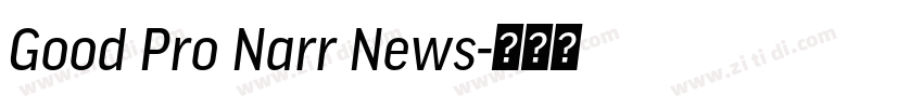 Good Pro Narr News字体转换 Good Pro Narr News字体转换
